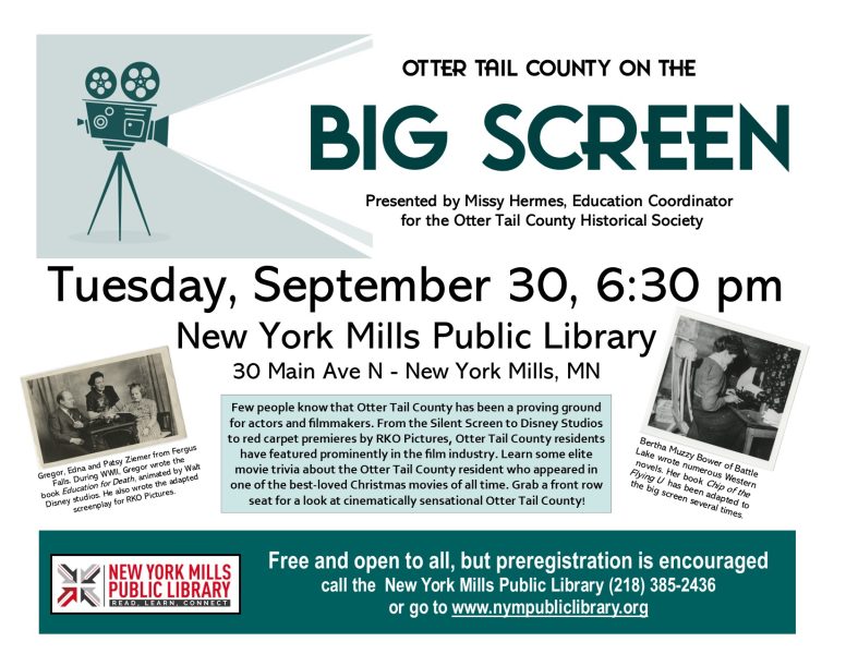 Otter Tail County on the big screen Presented by Missy Hermes, Education Coordinator for the Otter Tail County Historical Society